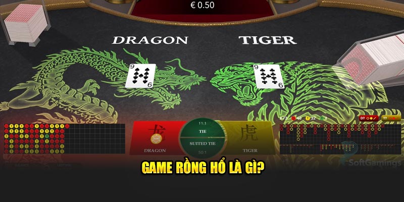 Game rồng hổ là gì?