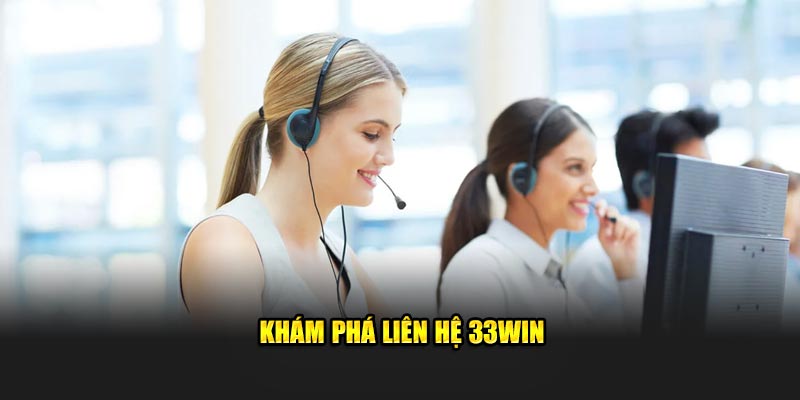 Khám phá liên hệ 33Win