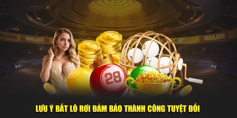 Lưu ý bắt lô rơi đảm bảo thành công tuyệt đối 