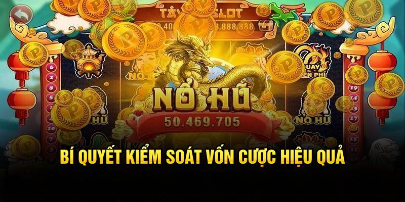 Bí quyết kiểm soát vốn cược hiệu quả